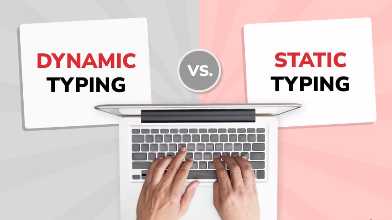 Static vs Dynamic Typing: A Detailed Comparison Guide